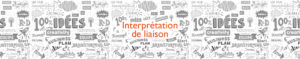 Interprétation de liaison - Equivalences consulting Sàrl - Neuchâtel